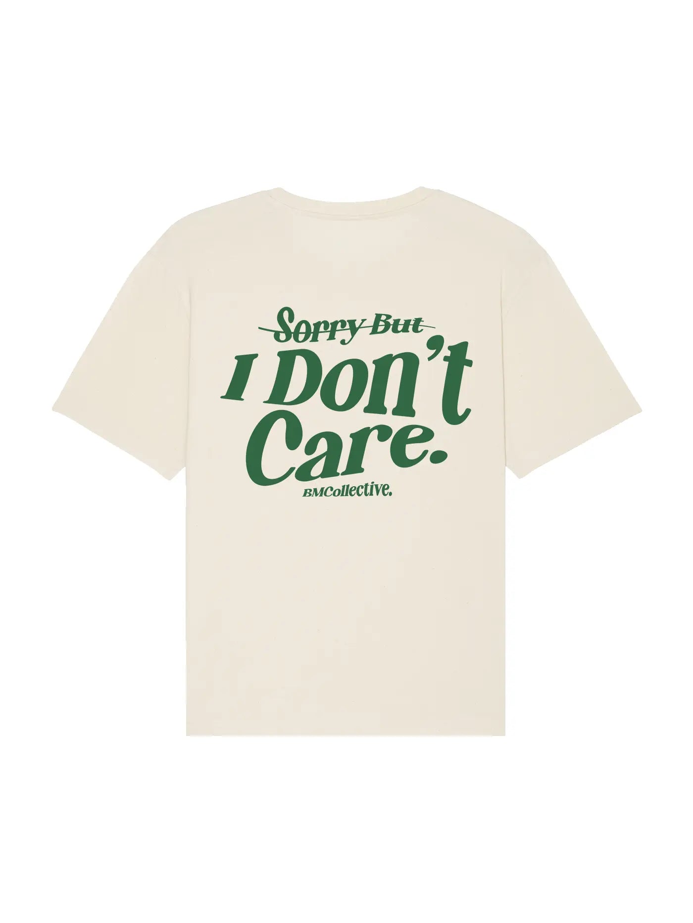 I DON'T CARE T-SHIRT