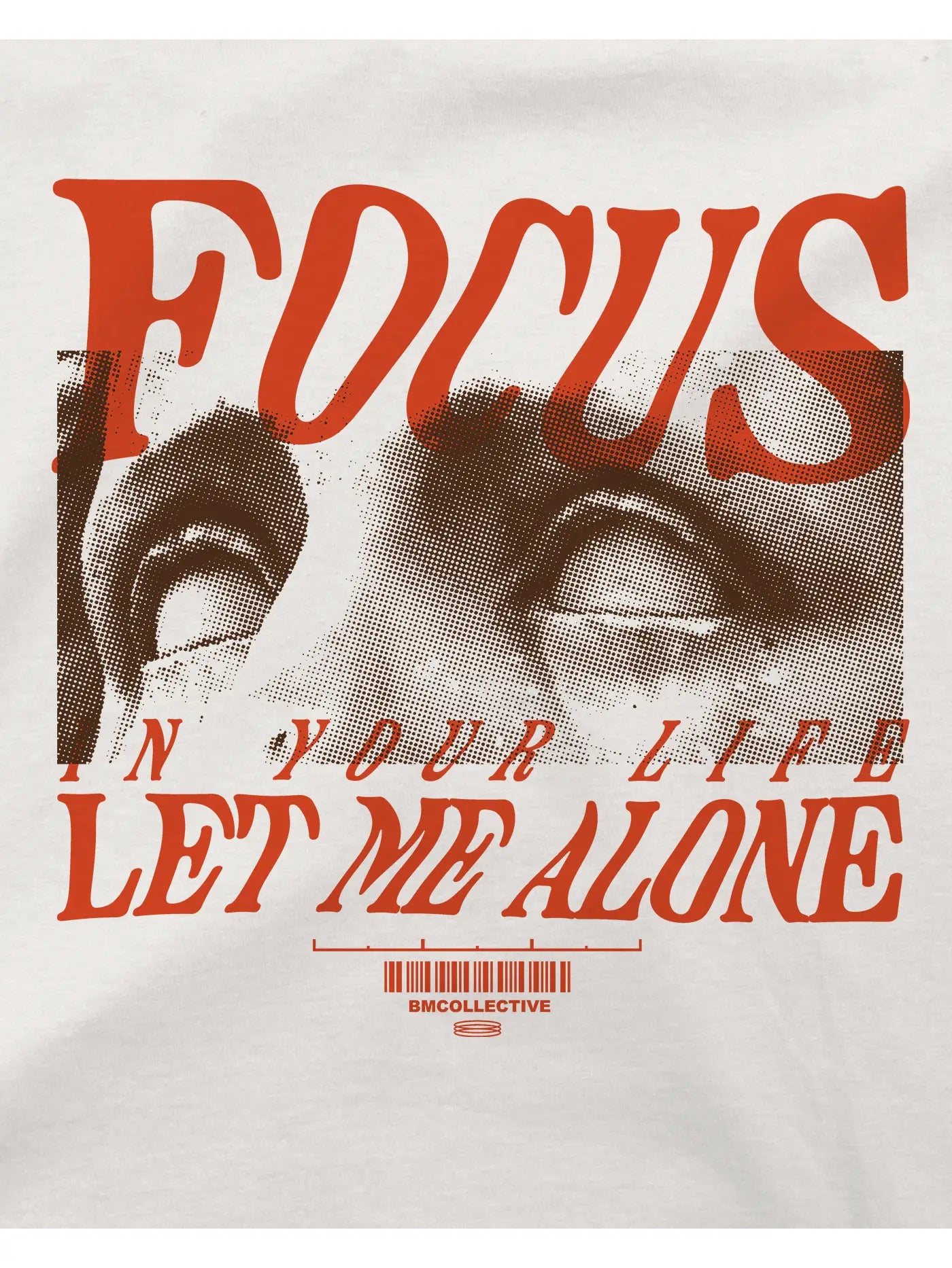 FOCUS IN YOUR LIFE T-SHIRT