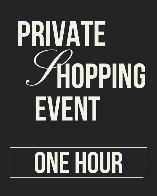PRIVATE SHOPPING EVENT - ONE HOUR