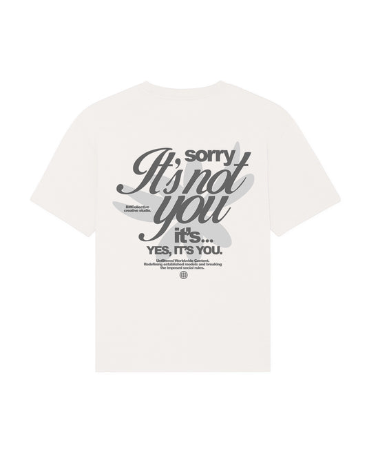 SORRY IT'S NOT YOU TEE