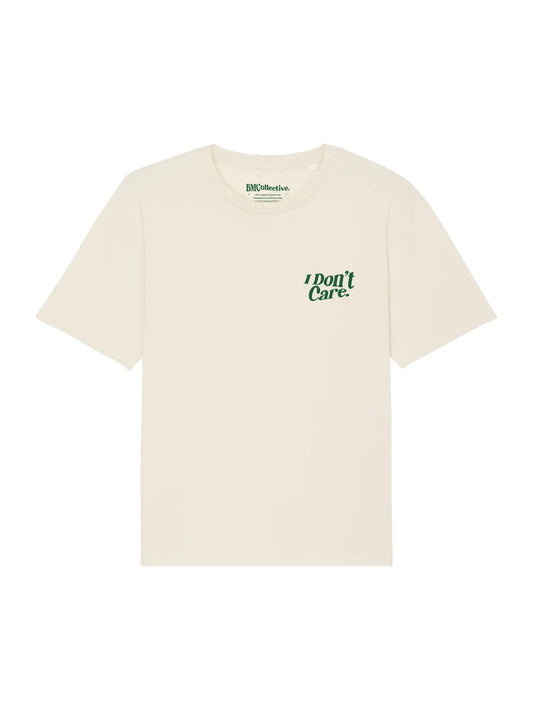 I DON'T CARE T-SHIRT
