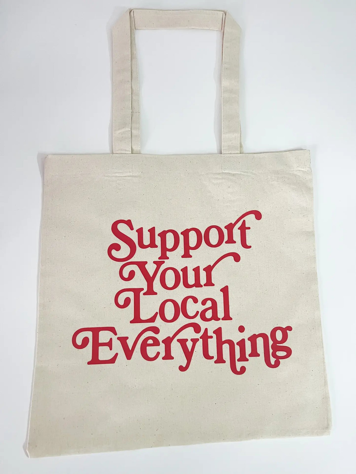 SUPPORT YOUR LOCAL EVERYTHING BAG